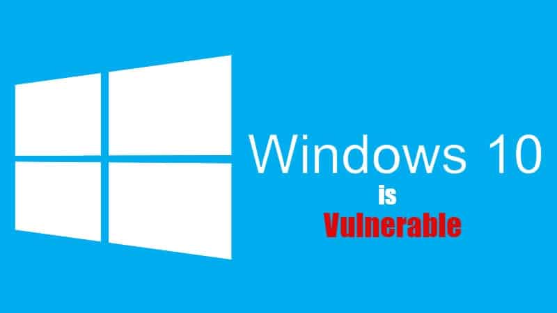 Windows 10 is vulnerable